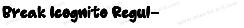 Break Icognito Regul字体转换